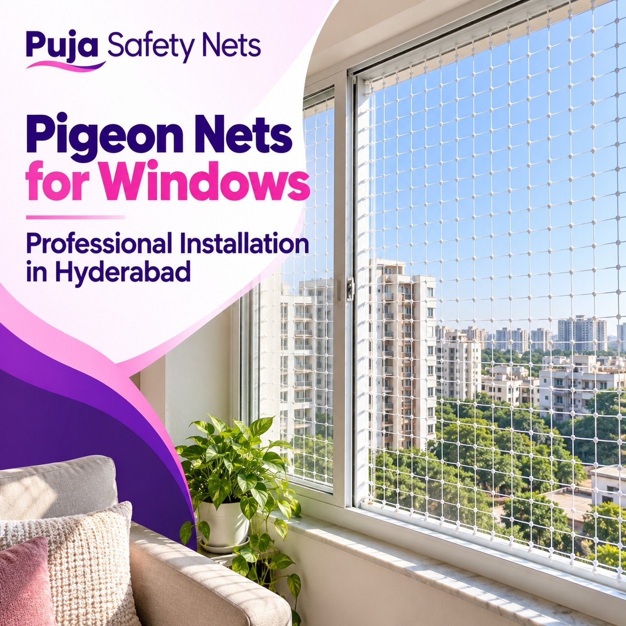 Pigeon nets for windows – professional installation in Hyderabad by Puja Safety Nets